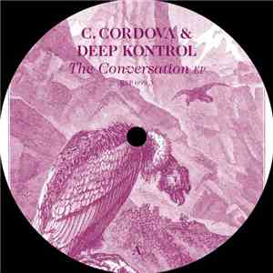 C. Cordova & Deep Kontrol - The Conversation EP mp3 album