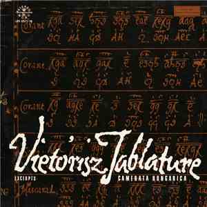 Camerata Hungarica - Dalok És Táncok Vietórisz-kéziratból / Songs And Dances From The Vietórisz Tablature mp3 album
