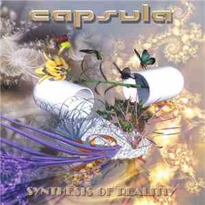 Capsula - Synthesis Of Reality mp3 album