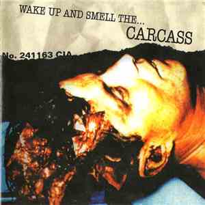 Carcass - Wake Up And Smell The... mp3 album