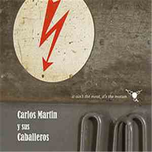 Carlos Martin Y Sus Caballeros - It Ain't The Meat, It's The Motion mp3 album