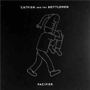 Catfish And The Bottlemen - Pacifier mp3 album