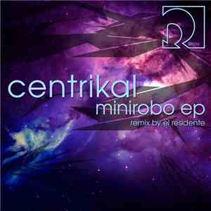 Centrikal - Minirobo EP mp3 album