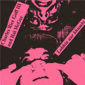 Charles Rice Goff III And Hal McGee - Lobhia Aur Khumbi mp3 album
