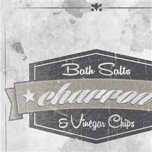 Charron - Bath Salts & Vinegar Chips mp3 album