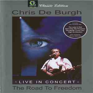 Chris De Burgh - The Road To Freedom - Live In Concert mp3 album