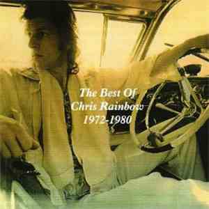 Chris Rainbow - The Best Of Chris Rainbow 1972-1980 mp3 album
