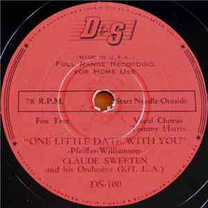 Claude Sweeten And His Orchestra - One Little Date With You / Behind The Cabin Door mp3 album