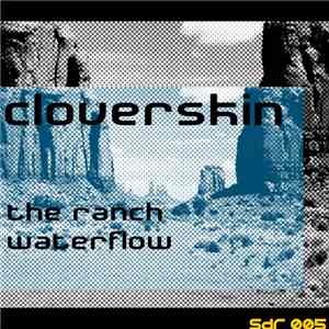 Cloverskin - The Ranch / Waterflow EP mp3 album