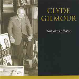 Clyde Gilmour - Gilmour's Albums mp3 album