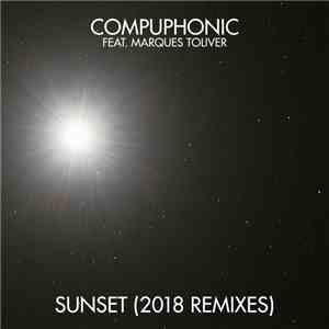 Compuphonic feat. Marques Toliver - Sunset (2018 Remixes) mp3 album