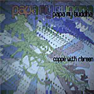 Coppé With R. Breen - Papa My Buddha mp3 album