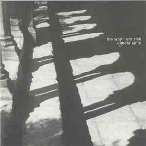 Dakota Suite - The Way I Am Sick mp3 album
