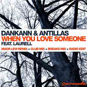 Dankann & Antillas Feat. Laurell  - When You Love Someone mp3 album