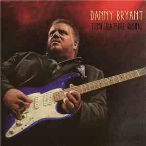 Danny Bryant  - Temperature Rising mp3 album