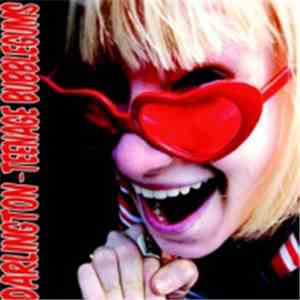 Darlington - Teenage Bubblegums - Darlington - Teenage Bubblegums mp3 album