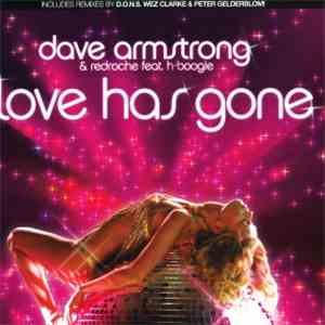 Dave Armstrong & RedRoche Feat. H-Boogie - Love Has Gone mp3 album