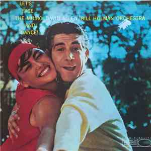 David Allen with the Bill Holman Orchestra - Let's Face The Music And Dance mp3 album