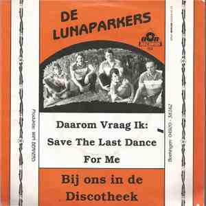 De Lunaparkers - Daarom Vraag Ik: Save The Last Dance For Me mp3 album