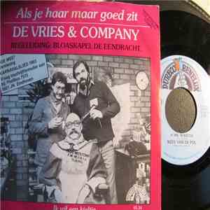 De Vries En Company, Kees Van De Pol, Bloaskapel De Eendracht, Orkest Pit - Als Je Haar Maar Goed Zit / Ik Wil 'N Kieltje mp3 album