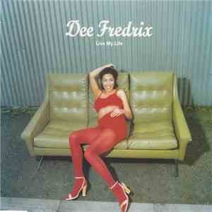 Dee Fredrix - Live My Life mp3 album
