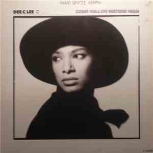Dee.C.Lee - Come Hell Or Waters High mp3 album
