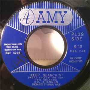 Del Shannon - Keep Searchin' (We'll Follow The Sun) / Broken Promises mp3 album