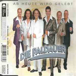Die Paldauer - Ab Heute Wird Gelebt mp3 album