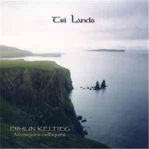 Dihun Keltieg - Tri Lands mp3 album