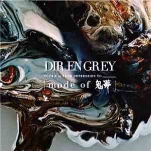DIR EN GREY - Tour16-17 From Depression To ________ [Mode Of 鬼葬] mp3 album