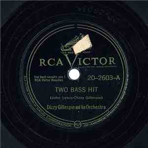Dizzy Gillespie And His Orchestra - Two Bass Hit / Stay On It mp3 album