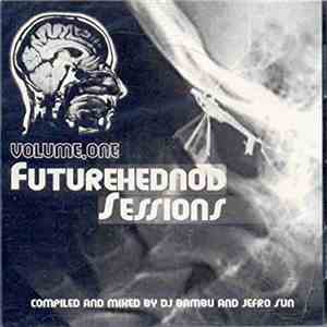 DJ Bambu, Jefro Sun - Future Hed Nod Sessions Volume 1 mp3 album