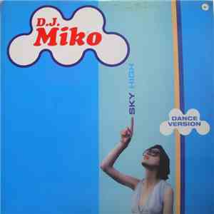 D.J. Miko - Sky High mp3 album