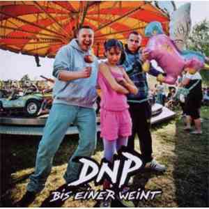 DNP - Bis Einer Weint mp3 album