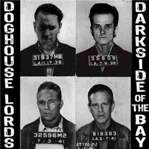 Doghouse Lords - Dark Side Of The Bay mp3 album