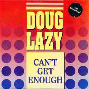 Doug Lazy - Can't Get Enough mp3 album