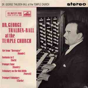 Dr. George Thalben-Ball - At The Temple Church mp3 album