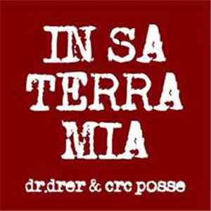 Dr.Drer & Crc Posse - In Sa Terra Mia mp3 album