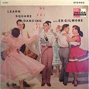 Ed Gilmore - Learn Square Dancing mp3 album