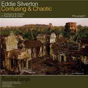 Eddie Silverton - Confusing & Chaotic mp3 album