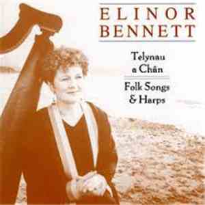 Elinor Bennett - Telynau A Chân mp3 album