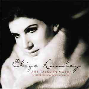 Eliza Lumley - She Talks In Maths (Interpretations Of Radiohead) mp3 album