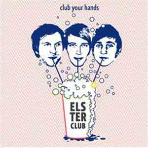 Elster Club - Club Your Hands mp3 album