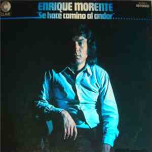 Enrique Morente - Se Hace Camino Al Andar mp3 album