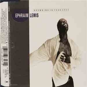 Ephraim Lewis - Drowning In Your Eyes mp3 album