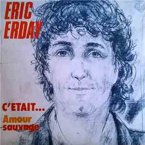 Eric Erday - C'etait (Té - Té - Té) mp3 album