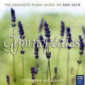 Erik Satie - Stephanie McCallum - Gymnopedies mp3 album