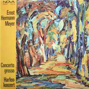 Ernst Hermann Meyer - Concerto Grosso / Harfenkonzert mp3 album