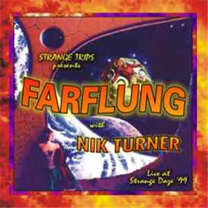 Farflung With Nik Turner - Live At Strange Daze '99 mp3 album