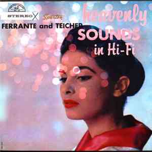 Ferrante And Teicher - Heavenly Sounds In Hi-Fi mp3 album